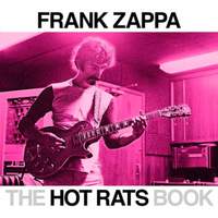 Hot Rats Book,The: A Fifty-Year Retrospective of Frank Zappa’s Hot Rats