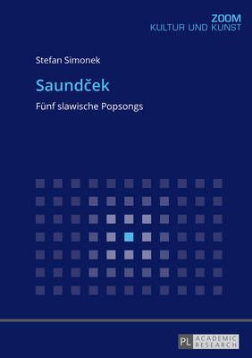 Saund&#269;ek: Fuenf Slawische Popsongs