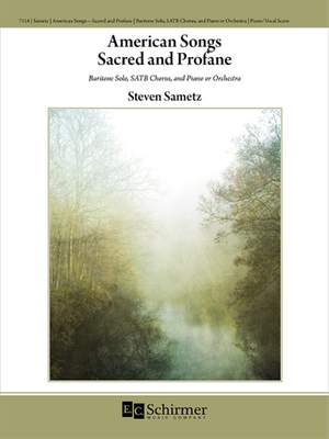 Steven Sametz: American Songs: Sacred and Profane