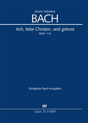 Bach, JS: Ach, lieben Christen, seid getrost (BWV 114; g-Moll)