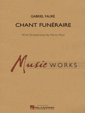 Gabriel Fauré: Chant Funeraire