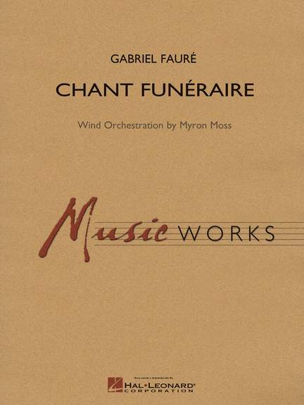 Gabriel Fauré: Chant Funeraire