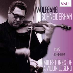 Milestones of a Violin Legend: Wolfgang Schneiderhan, Vol. 1 (Live)