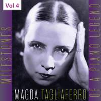 Milestones of a Piano Legend: Magda Tagliaferro, Vol. 4