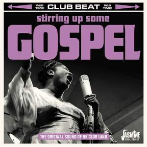 Club Beat: Stirring Up Some Gospel (The Original Sound of UK Club Land)