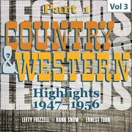 Country & Western. Part 1. Highlights 1947-1956. Vol. 3