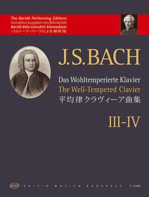 Bach, Johann Sebastian: The Well-Tempered Clavier III-IV