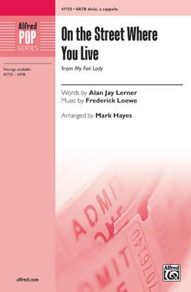 Lerner: On the Street Where You Live SATB A Cap