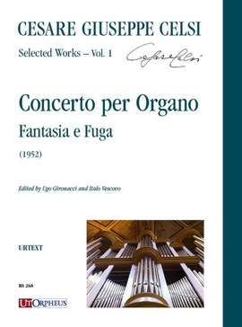 Celsi, C G: Concerto per Organo. Fantasia e Fuga Vol. 1