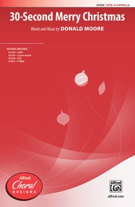 Moore, Donald: 30 Second Merry Christmas SATB A Cap