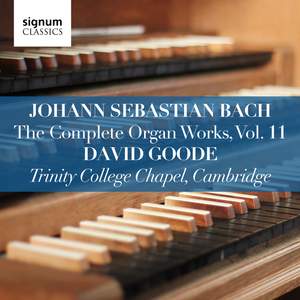 Johann Sebastian Bach: The Complete Organ Works Vol. 11