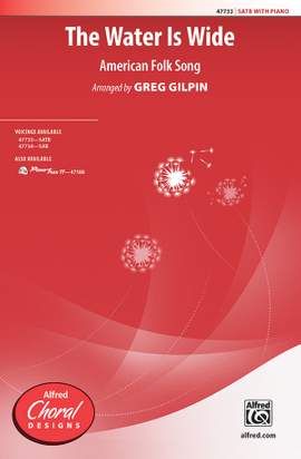 Gilpin, Greg: Water Is Wide, The SATB