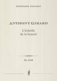 Girard, Anthony: L’échelle de la beauté, Concerto for Violin and Chamber Orchestra