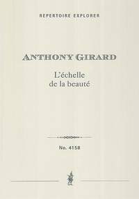 Girard, Anthony: L’échelle de la beauté, Concerto for Violin and Chamber Orchestra