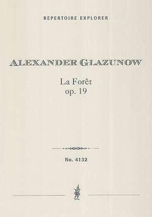 Glazunov, Alexander: La forêt (The Forest) Op. 19, symphonic fantasy
