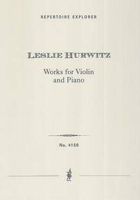 Hurwitz, Leslie: Works for Violin and Piano