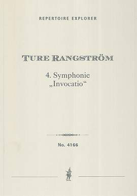 Rangström, Ture: Symphony No. 4, “Invocatio”, Symphonic Improvisations for orchestra with organ