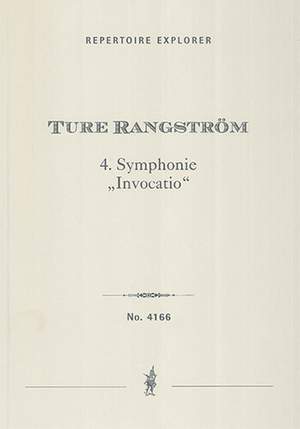 Rangström, Ture: Symphony No. 4, “Invocatio”, Symphonic Improvisations for orchestra with organ