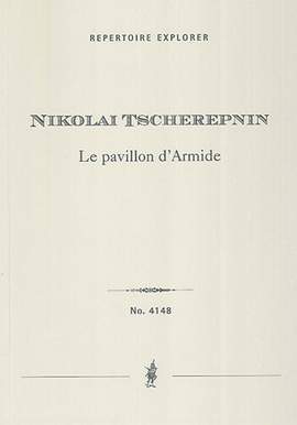 Tcherepnin, Nicolai: Le Pavillon d’Armide, Suite for orchestra