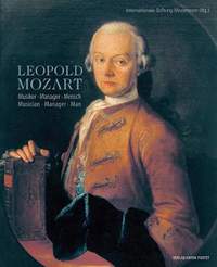 Leopold Mozart: Musiker · Manger · Mensch  Musician · Manger · Man