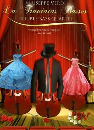 Verdi: La Traviatas Basses for Double Bass Quartet