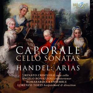 Caporale: Cello Sonatas and Handel: Arias
