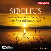 Sibelius: Lemminkäinen Suite, Spring Song & Suite from 'Belshazzar's Feast'