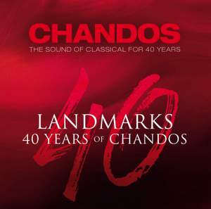 Landmarks: 40 Years of Chandos