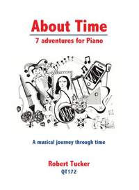 Robert Tucker: About Time - 7 Adventures for Piano