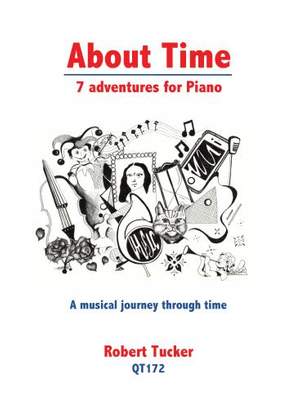 Robert Tucker: About Time - 7 Adventures for Piano