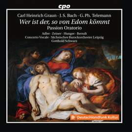 Wer ist der, so von Edom kömmt - Passion Oratorio