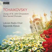 Tchaikovsky: Liturgy of St. John Chrysostom & Nine Sacred Choruses
