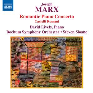Joseph Marx & Castelli Romani: Piano Concertos