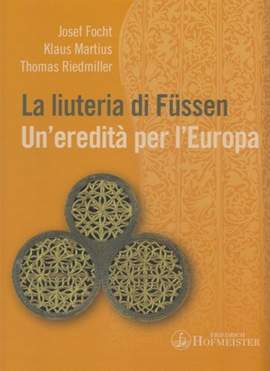 Josef Focht_Klaus Martius: La Liuteria Di Füssen