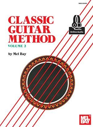 Mel Bay: Classic Guitar Method Volume 2