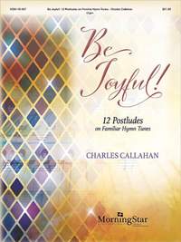 Charles Callahan: Be Joyful