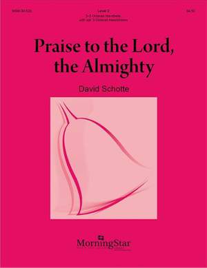 David Schotte: Praise To The Lord The Almighty