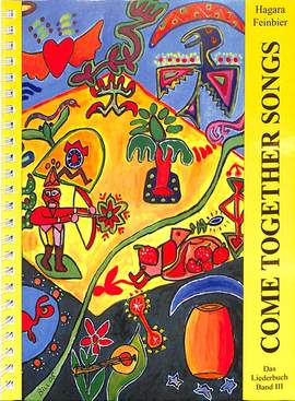 Hagara Feinbier: Come together Songs Band 3: Liederbuch