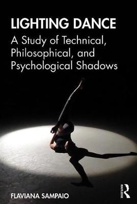 Lighting Dance: A Study of Technical, Philosophical, and Psychological Shadows