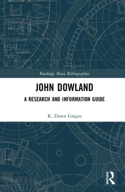 John Dowland: A Research and Information Guide