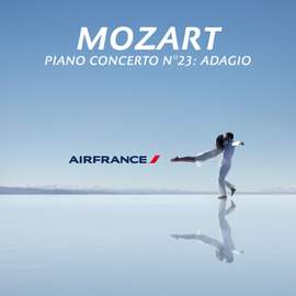 Mozart: Piano Concerto No. 23 in A, K. 488: II. Adagio (Air France TV Ad) - Single