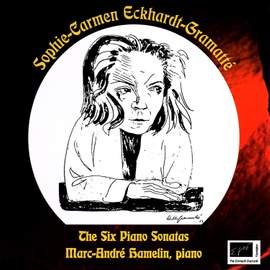 Sophie-Carmen Eckhardt-Gramatté: Complete Piano Sonatas