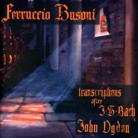 Ferruccio Busoni: Piano Music