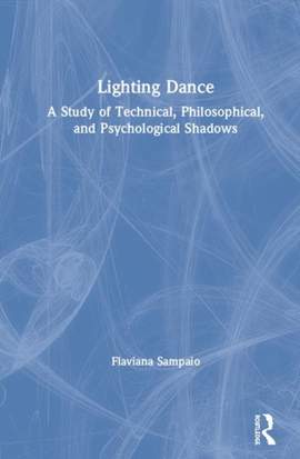 Lighting Dance: A Study of Technical, Philosophical, and Psychological Shadows