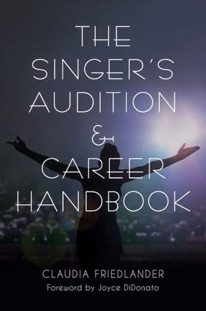 The Singer's Audition & Career Handbook