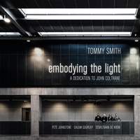 Embodying the Light: A Dedication to John Coltrane (feat. Pete Johnstone, Calum Gourlary & Sebastiaan de Krom)