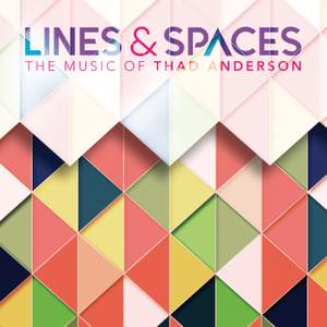 Lines & Spaces: The Music of Thad Anderson