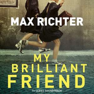 Max Richter - My Brilliant Friend - Original TV Soundtrack