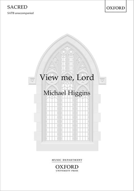 Higgins, Michael: View me, Lord