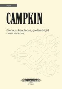 Alexander Campkin: Glorious, beauteous, golden-bright